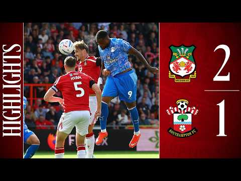 HIGHLIGHTS: Wrexham 2-1 Southampton | Championship