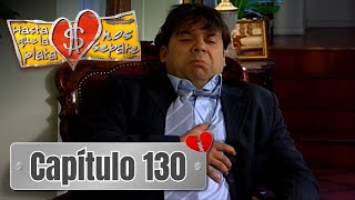 Hasta que la plata nos separe 2006 | Capítulo 130 | Rubén se angustia por una decisión de Alejandra