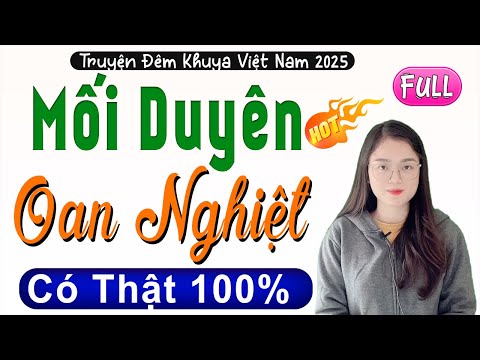 Truyện đêm khuya việt nam có thật: MỐI DUYÊN OAN NGHIỆT - Full Radio tâm sự thầm kín #ThuHue kể