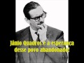 Expectativas e Mensagens sobre Jânio Quadros