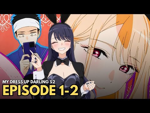 My Dress-Up Darling Season 2 Episode 1 & 2 Explained