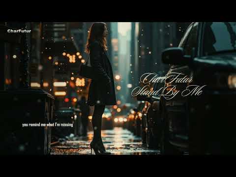 CharFutur - Stand By Me