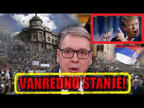 UDARNA VEST! - TRAMP PROGLASIO VANREDNO STANJE U SRBIJI!: Vučić mora odmah...