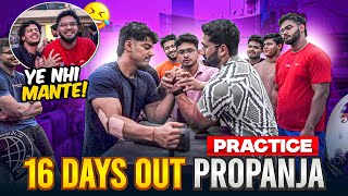 16 DAYS OUT PROPANJA | TABLE PRACTICE 🔥|