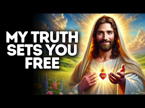 My Truth Sets You Free | God Says | God Message Today | Gods Message Now | God Message | God Say