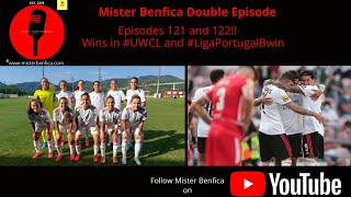Mister Benfica Double Episode!! Ep. 121 and 122: Wins and cleansheets in #UWCL and #LigaBwin