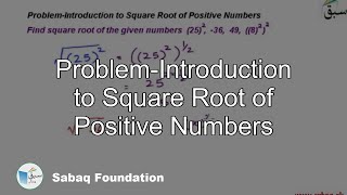 Problem-Introduction to Square Root of Positive Numbers