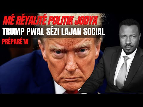 TRUMP PWAL SÉZI LAJAN SOCIAL - PWOBLEM POU GAN MOUN ÉTAZINI - KOMAN POU NOU PRÉPARÉ  - ABNER GELIN