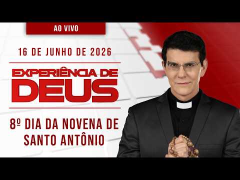 EXPERIÊNCIA DE DEUS | 16/06/26 | 8° DIA DA NOVENA DE SANTO ANTÔNIO | @PadreManzottiOficial