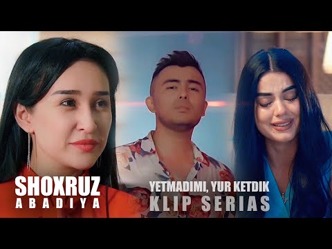 Shoxruz Abadiya - Yetmadimi, Yur Ketdik (Clip Serias)