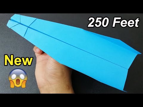 How To Make A New Paper Airplane That Flies Far - Over 250 Feet