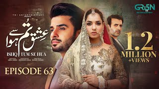 Ishq Tum Se Hua Episode 63 (Subtitles) 30th July 2025 - Fahad Sheikh - Sukaina Khan - Hassan Ahmed