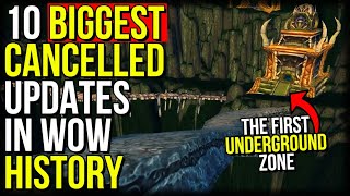 Top 10 Biggest CANCELLED Updates In WoW's History | World of Warcraft