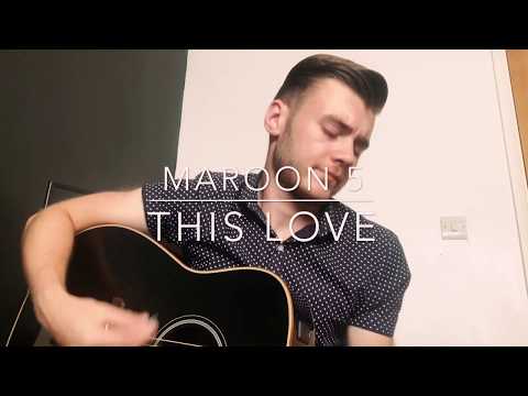 Maroon 5 - This Love - Acoustic Cover