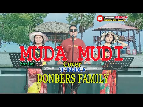 MUDA MUDI-(Koes Plus)-Cover-DONBERS FAMILY- Channel  (DFC) Malaka