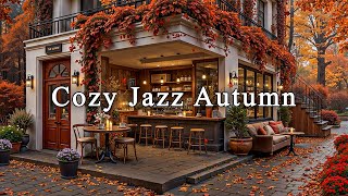 Charming Fall Jazz in Cozy Outdoor Cafe 🍂☕ Relaxing Jazz Music for Woking, Studying & Chilling