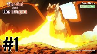 《The Cat and the Dragon》#1 (ID sub | JP dub)【Ani-One Indonesia】