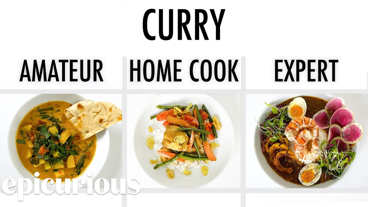 4 Levels of Curry: Amateur to Food Scientist Epicurious