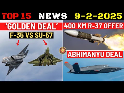 Indian Defence Updates : F-35 vs Su-57 Golden Deal,400 Km R-37M Missile Offer,Abhimanyu UCAV Order