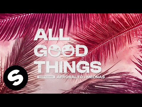 AfroSalto x Mednas – All Good Things (Come To An End) [Official Audio]