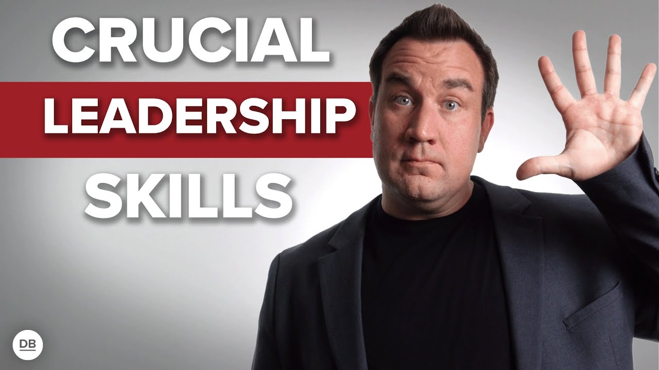 5 Skills Leaders Need To Develop