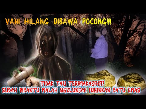 DARURAT! VANI DIBAWA POCONG LANANG MASUK ALAM GAIB - DIJADIKAN T4WANAN DEMI DAPATKAN EMAS