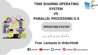 Time Sharing Operating System vs Parallel Processing O.S