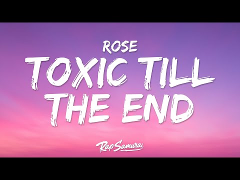 ROSÉ - toxic till the end (Lyrics)