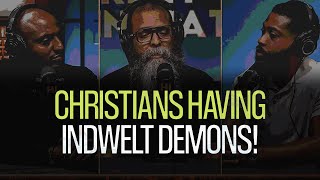 Christians Having Indwelt Demons!