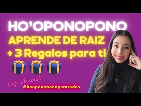 Aprende ho'oponopono de raíz ¡Descubre los 3 regalos secretos de Ho'oponopono para ti!