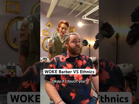 WOKE Barber VS Ethnics #haircut #barber #woke #comedy #barbershop #hair