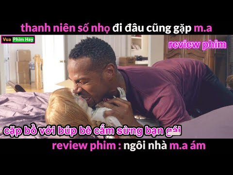 Số Nhọ đi đâu cũng gặp Ma và cái kết - review phim Ghost House
