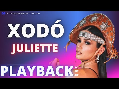 XODÓ – JULIETTE – PLAYBACK KARAOKE INSTRUMENTAL