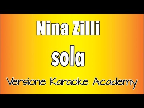 Nina Zilli – Sola (Versione Karaoke Academy Italia)
