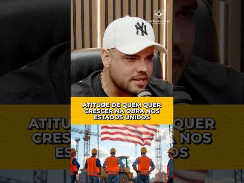QUER CRESCER na CONSTRUÇÃO nos EUA? Tenha ESSA MENTALIDADE!