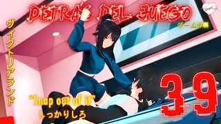 Detrás del Juego - Capítulo 39 - "Snap out of it"