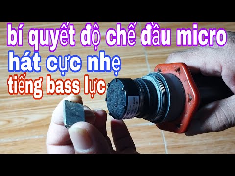 @ ai làm cũng được, chế đầu mic hát karaoke cực nhẹ, tiếng hay, bass lực.