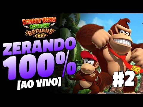 🔴 [AO VIVO] Donkey Kong Country Returns HD - 100% (Parte 02)