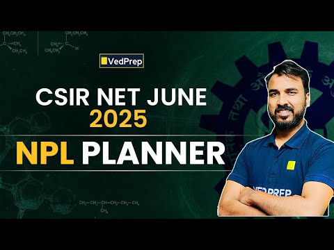 NPL Planner & Schedule Out Now! | CSIR NET JUNE 2025 Best Revision Series | NPL 3.0 Planner Released