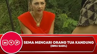 Sema Mencari Orang Tua Kandung   Ibnu Sabil