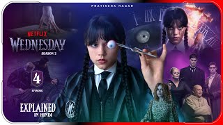 Wednesday (2025) season 2 episode 4 Explained In Hindi | Netflix हिंदी / उर्दू | Pratiksha Nagar
