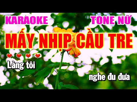 Mấy Nhịp Cầu Tre Karaoke Tone Nữ ( Am ) Nhạc Sống Trữ Tình | Làng Hoa