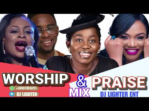 NIGERIA GOSPEL WORSHIP AND PRAISE MIX 2025/DJ LIGHTER/MINISTER GUC/MERCY CHINWO/OSINACHI