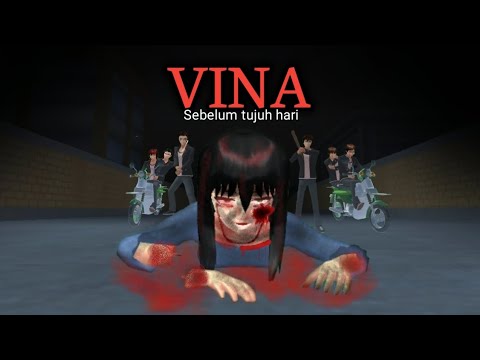 VINA: SEBELUM TUJUH HARI || HOROR MOVIE SAKURA SCHOOL SIMULATOR HOROR - UPLOAD ULANG