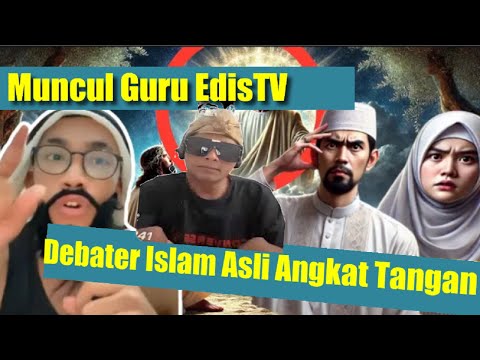 Debater Islam Asli Panik Hadapi Guru EdisTV Yang Amat Cerdas