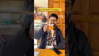 Landour Food Guide; Best Food You Must Try in Landour 🤤