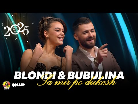 Blondi & Bubulina - Sa Mir Po Dukesh #gezuar2025