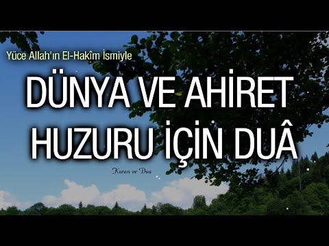 Huzur için Duâ | Rabbimiz! Fakirliğe karşı zenginliği, günaha karşı sevabı bize nasip et!