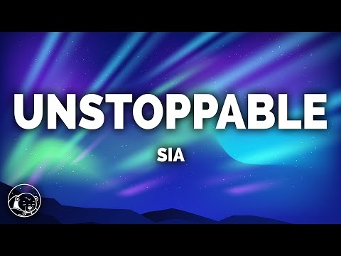 Sia - Unstoppable (Lyrics) (Sped Up)