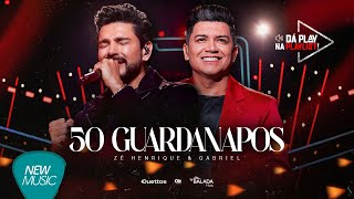 Zé Henrique & Gabriel -  50 Guardanapos (Dá Play Na Playlist) [Clipe Oficial]
